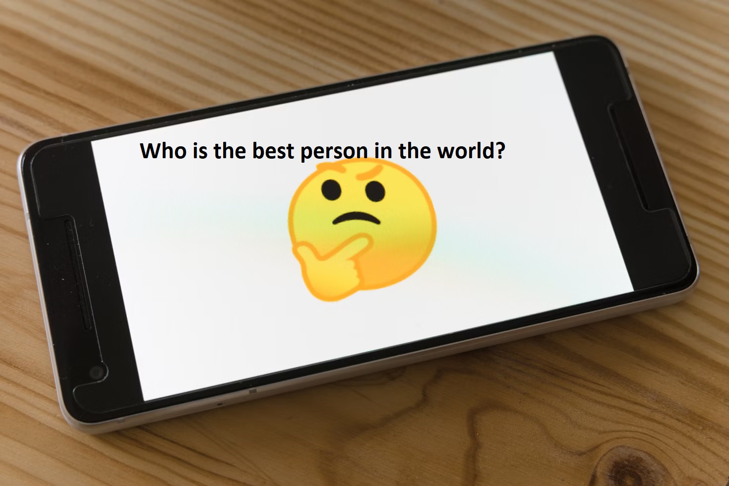 Who is the best person in the world?